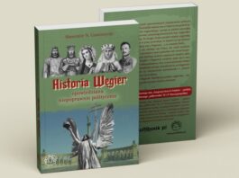 "Historia Węgier opowiedziana niepoprawnie politycznie"